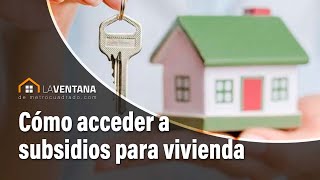 Con estos subsidios podrás acceder a vivienda  El Tiempo [upl. by Alexandra]