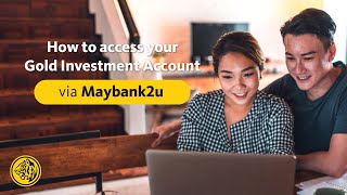 How to access your Maybank Gold Investment Account via Maybank2u [upl. by Hoban]