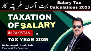 Taxation of Salary in Pakistan Tax Year 2025  Salary Taxation salary withholdingtax taxrates [upl. by Rozamond609]