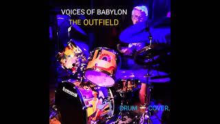 VOICES OF BABYLON THE OUTFIELD DRUM 🥁 COVER [upl. by Nomead42]