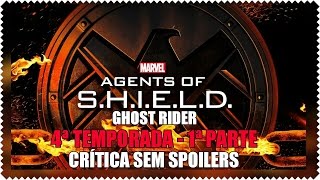 Agents of SHIELD Ghost Rider  4ª Temporada  Crítica Sem Spoilers  O Veredito [upl. by Glendon]