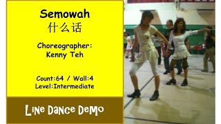 Line Dance Semowah 什么话  Kenny Teh [upl. by Tehcac]