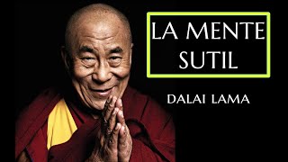 LA MENTE SUTILDalai Lama con Neurocientíficos [upl. by Wendalyn]