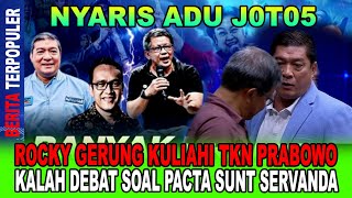 NYARIS ADU J0T05 ROCKY GERUNG KULIAHI TKN PRABOWO KALAH DEBAT SOAL PACTA SUNT SERVANDA [upl. by Wurster]