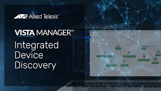 Allied Telesis Vista Manager Integrated Device Discovery [upl. by Costello374]