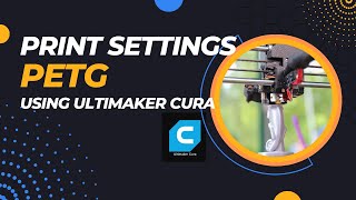 Optimize PETG Printing Ultimaker Cura Settings Guide for Perfect 3D Prints [upl. by Yehudit]