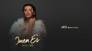 Imen Es  viES Audio Officiel Bonus Track [upl. by Annahgiel388]