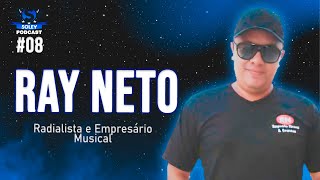 RAY NETO RADIALISTA E EMPRESÁRIO MUSICAL  Soley Podcast 08 [upl. by Feerahs69]