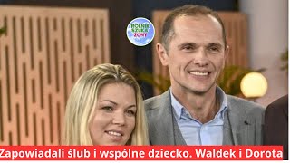 quotRolnik szuka żonyquot Zapowiadali ślub i wspólne dziecko Waldek i Dorota są ciągle razem [upl. by Flosser]