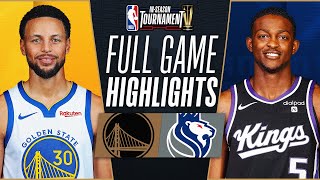 WARRIORS at KINGS  NBA INSEASON TOURNAMENT 🏆  FULL GAME HIGHLIGHTS  November 28 2023 [upl. by Betsey]