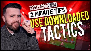 How to DOWNLOAD amp IMPORT Tactics in FM24 [upl. by Cannice]