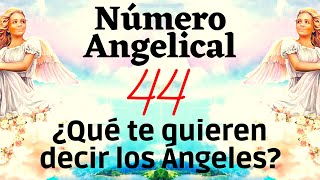 Significado del  44 ¿Qué Significa el número 44  Significado angelical del numero 44 [upl. by Nylatsirhc]