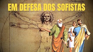 O que te ensinaram errado sobre os sofistas  Filosofia Grega [upl. by Ylrebnik]