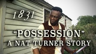 quotPossessionquot  Nat Turners Slave Rebellion 1831  Short Film HD [upl. by Luapnaes806]