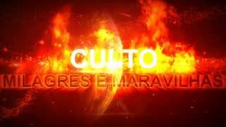 Culto Milagres e MaravilhasChamada  Intro [upl. by Magnusson]