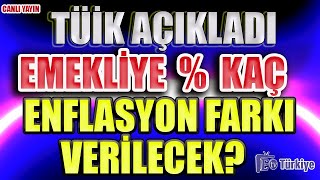 Tüik Açıkladı Emekli Enflasyon Farkı  Kaç Olacak [upl. by Bilek]