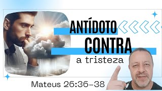 Antídoto Contra a Tristeza [upl. by Teplitz]