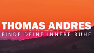 Geführte Meditation kurz  Finde deine innere Ruhe  Thomas Andres [upl. by Hoagland]