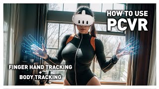 How to use Finger Hand Tracking  Body Tracking in PCVR Virtual Desktop [upl. by Brader]