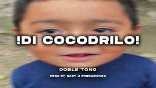 Di Cocodrilo Version Dembow  By Baby J Produciendo [upl. by Doone719]