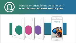 Rénovation énergétique du bâtiment  14 outils avec BONNES PRATIQUES ©PROFEEL [upl. by Noicpesnoc284]