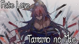 Fate Lore  The Tale of Tamamo no Mae [upl. by Ardnas90]