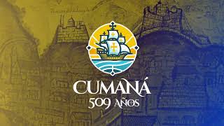 EL MES DE CUMANÁ • Cumaná509 💛💙 [upl. by Haon65]