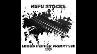 Nefu Stackz  Lemon Pepper Freesyle [upl. by Merlina]