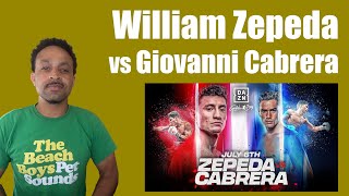 William Zepeda vs Giovanni Cabrera Lightweight Bout  Breakdown and Prediction [upl. by Winograd]