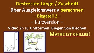 Zuschnitt berechnen  Biegeteil 2 mit β  55°  über Ausgleichswert v und k  Video 2b Kurzversion [upl. by Purvis]