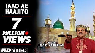 Jaao Ae Haajiyo Full HD Songs  Tasnim Aarif Khan  TSeries Islamic Music [upl. by Heloise]