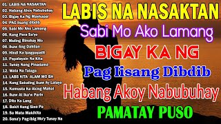 LABIS NA NASAKTAN  Habang Akoy NabubuhayTagalog Love Song 2024💖Hindi Ko Kaya💔PAMATAY PUSONG KANTA😥 [upl. by Ahsap]