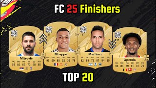 OFFICIAL TOP 20 FINISHERS 👀🔥  FIFA 25  EAFC 25  ft Mitrovic Mbappe Martinez Openda etc [upl. by Leahicm]