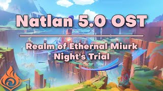 Realm of Eternal Miurk  Nights Trial  Genshin Impact Natlan 50 OST [upl. by Reyaht]