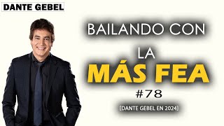 Dante Gebel 2024  Bailando con la más fea [upl. by Ailee17]