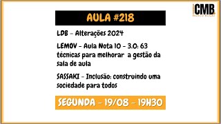 CMB  Aula 218  LDB  Alterações 2024  LEMOV  SASSAKI  Inclusão [upl. by Kape]