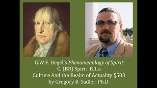 Half Hour Hegel Phenomenology of Spirit Culture and the Realm of Actuality sec 508 [upl. by Tami2]