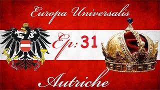 Europa Universalis 4 Autriche s09e31 [upl. by Ynohtnaed833]