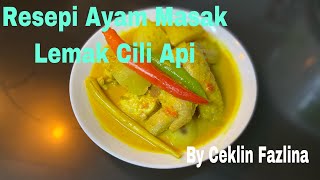 Cara Memasak Dan Resepi Ayam Masak Lemak Cili Api MudahMasak Cara Suri Rumah Bukan Master Chef [upl. by Affay]