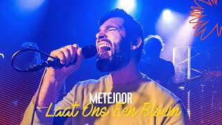 Metejoor  Laat Ons Een Bloem  Live bij Q [upl. by Merriam]