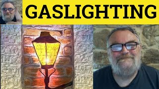 🔵Gaslighting Meaning  Gaslight Examples  Gaslighting Explanation  Gaslighting Definition Gaslight [upl. by Aihsenor217]