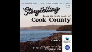 2023 Storytelling from the Back Roads of Cook County [upl. by Vasilis]