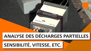 Analyse des décharges partielles  sensibilité vitesse et bien plus [upl. by Hittel750]