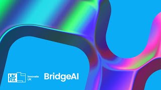 Accelerate your AI innovation journey with Innovate UK BridgeAI [upl. by Marriott388]