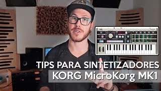 Tips para SINTETIZADORES KORG MicroKorg MK1  Audio para Músicos [upl. by Nodnerb400]