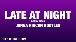 Roddy Ricch  Late At Night Jonna Rincon Bootleg [upl. by Mallis770]