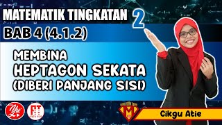 412 MEMBINA HEPTAGON SEKATA DIBERI PANJANG SISI  BAB 4 POLIGON MATEMATIK TINGKATAN 2 AYU [upl. by Murrell]