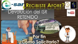 🔴OBTÉN DEVOLUCIÓN DEL ISR RETENIDO SI RECIBISTE TU AHORRO💰 DEL AFORE🔴 [upl. by Noswal]