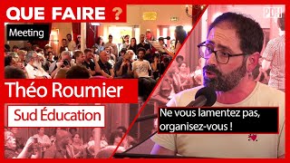 THÉO ROUMIER  Ne vous lamentez pas organisez vous  Que Faire [upl. by Einnhoj]