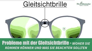 Probleme mit der Gleitsichtbrille WOHER SIE KOMMEN KÖNNEN UND WAS SIE BEACHTEN SOLLTEN [upl. by Adnaral]